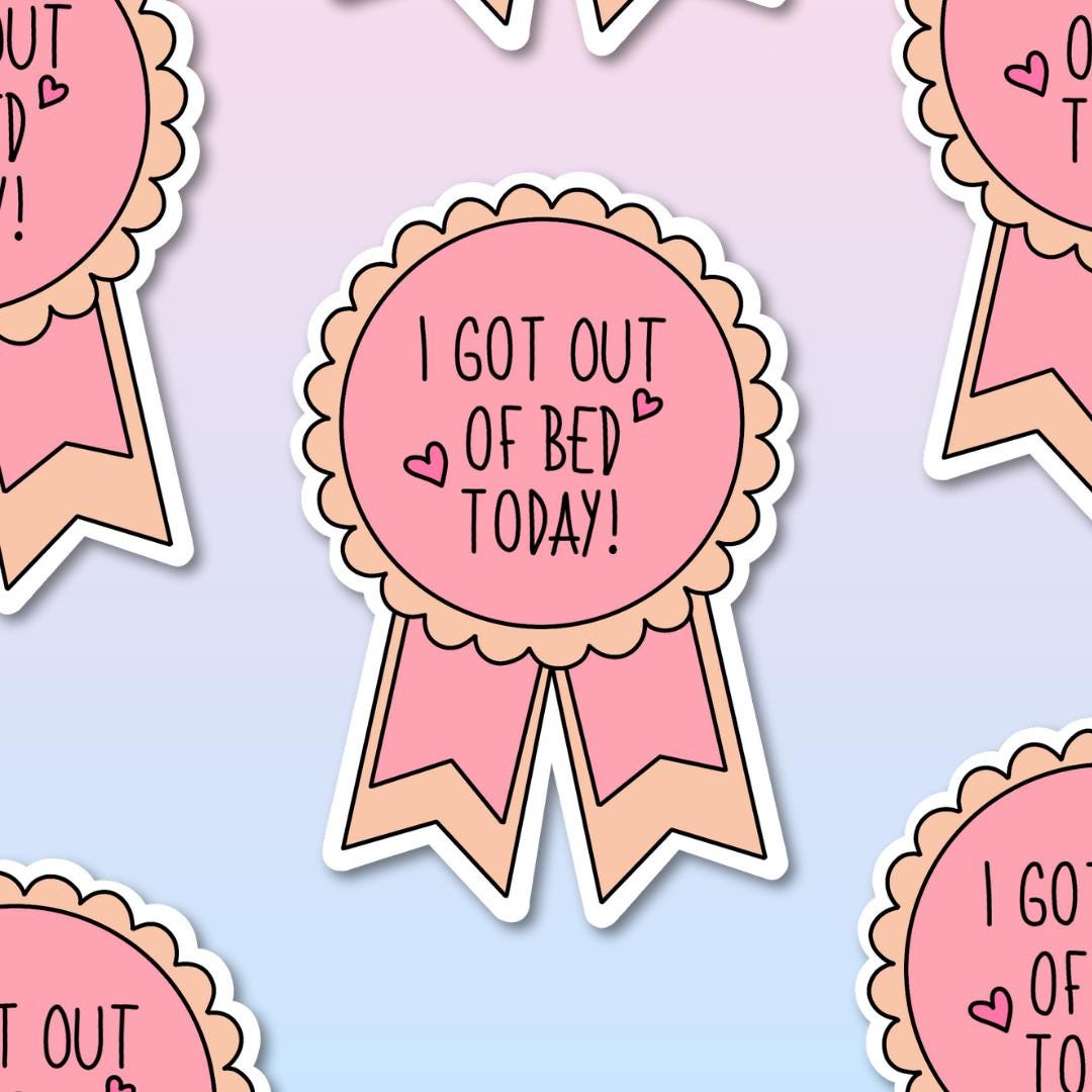 Pink "I Got Out of Bed Today!" Award Sticker