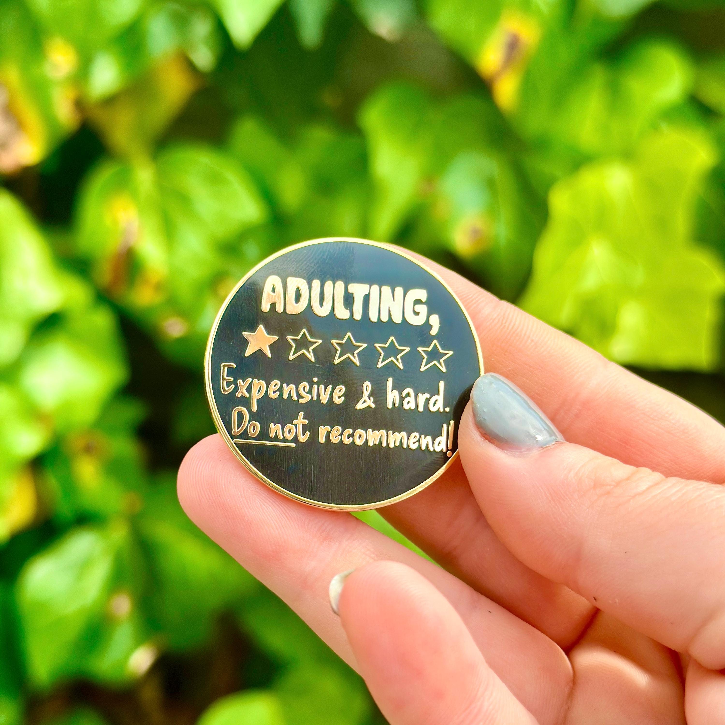 Adulting, Do not Recommend Circle Hard Enamel Pin
