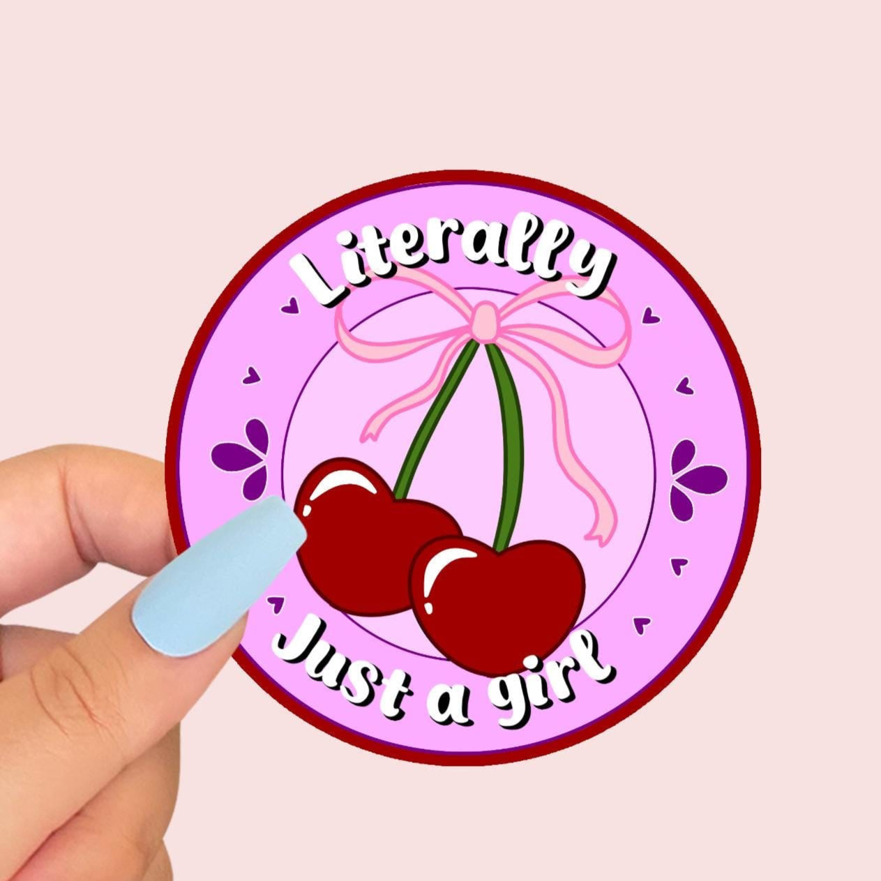 Literally Just a Girl Pink Cherry Sticker
