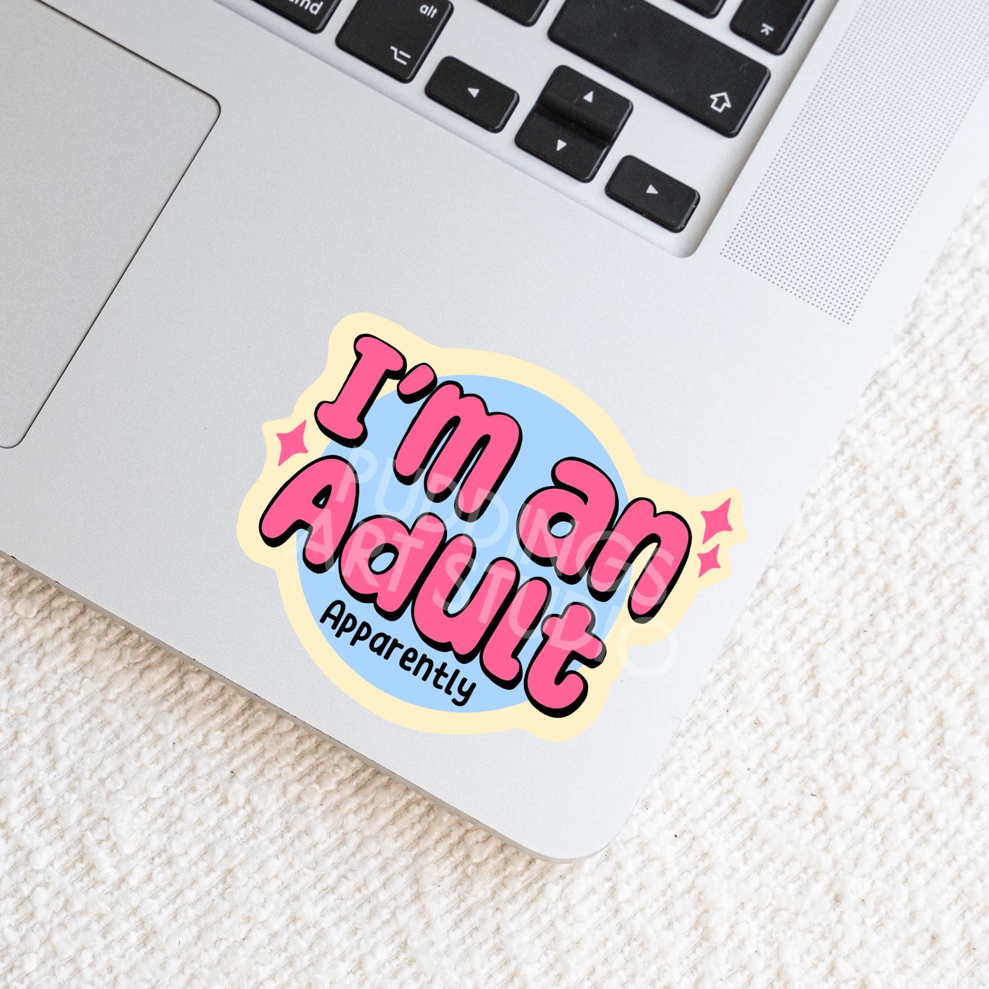 Relatable 'I'm an Adult, Apparently' Sticker