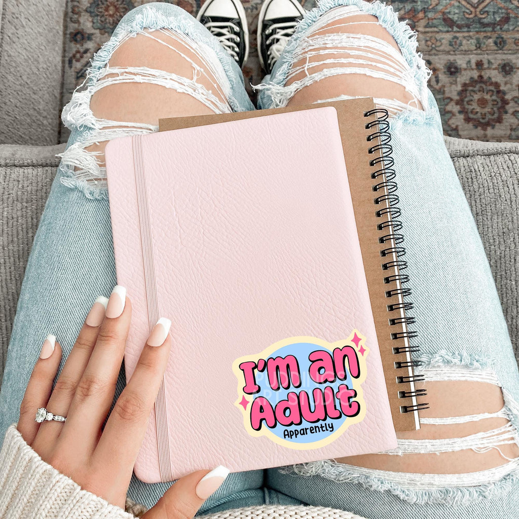 Relatable 'I'm an Adult, Apparently' Sticker